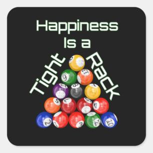 Funny Billiards Happiness Is A Tight Rack Square Sticker