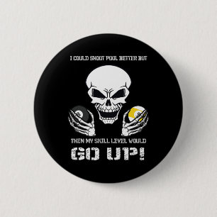 Funny Billiards I Could Shoot Pool Better 1  6 Cm Round Badge