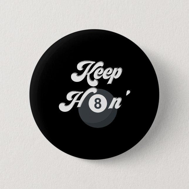 Funny Billiards Keep Hating 8 Ll Pool Player Snook 6 Cm Round Badge (Front)