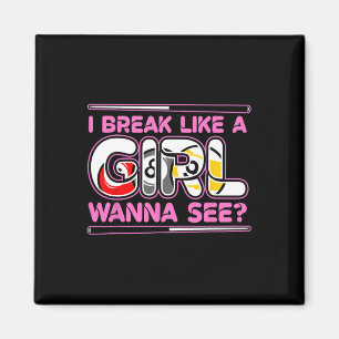 Funny Billiards Lover Quote I Break Like A Girl Magnet