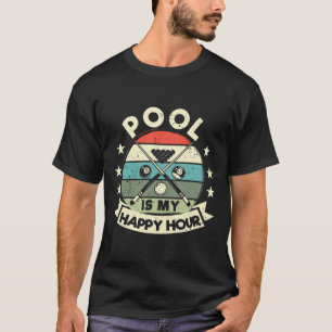 Funny Billiards Player Billard 8-ll Pool Is My Hap T-Shirt