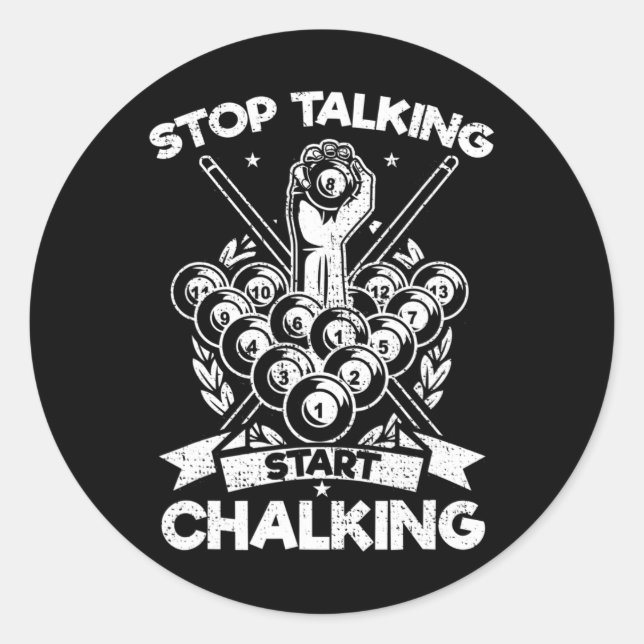 Funny Billiards Player Stop Talking Start Chalking Classic Round Sticker (Front)