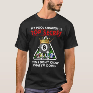 Funny Billiards Pool For Men Women Pool Player Spo T-Shirt