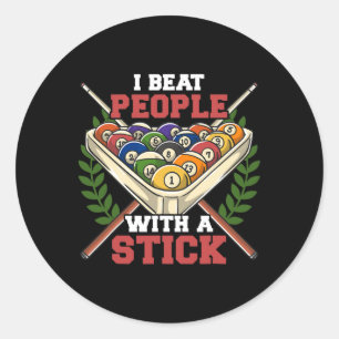 Funny Billiards Pool Hall Snooker I Beat People Wi Classic Round Sticker