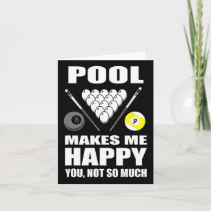 Funny Billiards Pool Makes Me Happy You Not So Muc Card