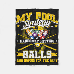 Funny Billiards Pool Strategy Randomly Hitting Men Fleece Blanket