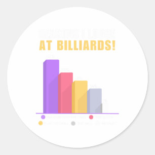 Funny Billiards Pun Gifts - Reason I Loose At Bill Classic Round Sticker