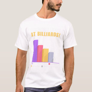 Funny Billiards Pun Gifts - Reason I Loose At Bill T-Shirt