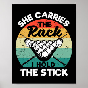 Funny Billiards Queue She Carries The Rack I Hold  Poster