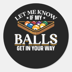 Funny Billiards Quotes Pool Players Classic Round Sticker