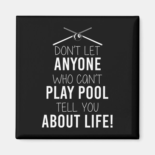 Funny Billiards Saying For Sarcastic Pool Players  Magnet (Front)