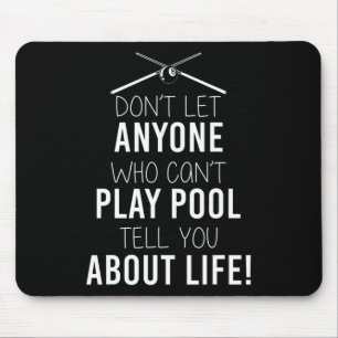 Funny Billiards Saying For Sarcastic Pool Players  Mouse Pad