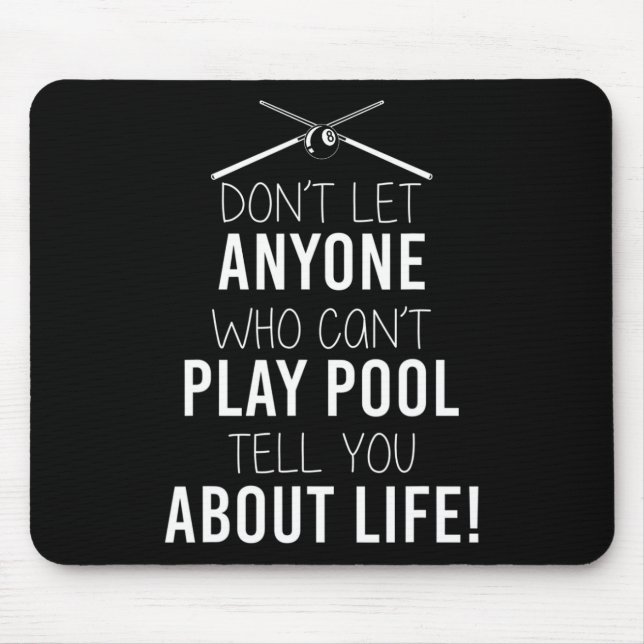 Funny Billiards Saying For Sarcastic Pool Players  Mouse Pad (Front)