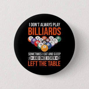 Funny Billiards Saying With Pool Table For Billiar 6 Cm Round Badge