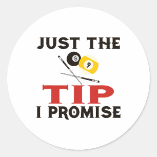 Funny Billiards Shirt Just The Tip I Promise Pool Classic Round Sticker