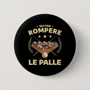 Funny Billiards Sports Quote For Billiard Player 6 Cm Round Badge