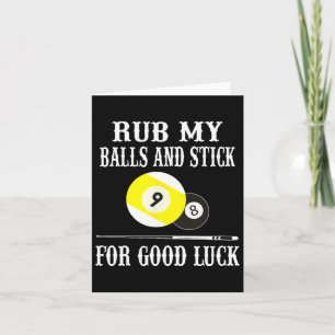 Funny Billiards T Shirt Rub My And Stick For Good Card