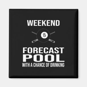 Funny Billiards Weekend Forecast Magnet