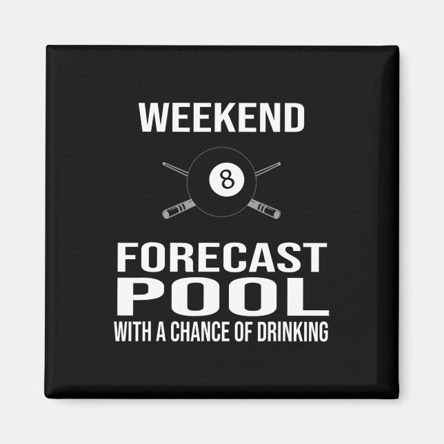 Funny Billiards Weekend Forecast  Magnet (Front)