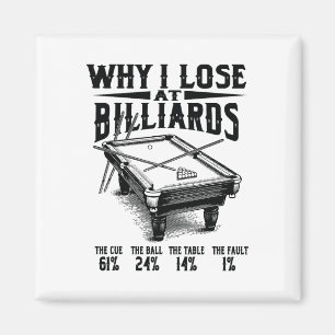 Funny Billiards Why I Lose At Snooker Billiard Poo Magnet
