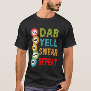 Funny Bingo Dab Yell Swear Repeat Bingo Lover T-Shirt