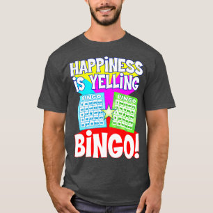 Funny Bingo Happiness is Yelling Bingo TDesign T-Shirt