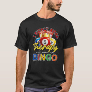 Funny Bingo Player Gift Gambling Lover Lottery Win T-Shirt