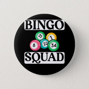 Funny Bingo Squad Saying Bingo 6 Cm Round Badge