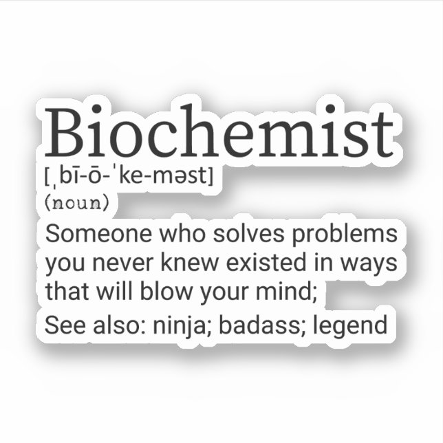 Funny Biochemist Definition, Biochemistry (Front)