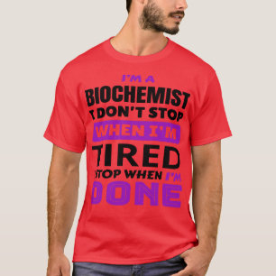 Funny Biochemist Sayings Im A Biochemist Job Title T-Shirt