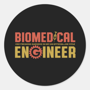 Funny Biomedical Engineer Humour Engineering Major Classic Round Sticker