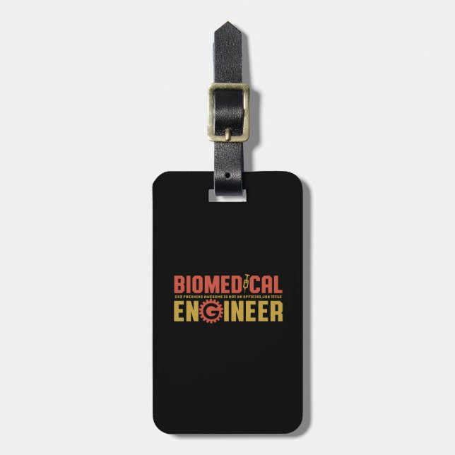 Funny Biomedical Engineer Humour Engineering Major Luggage Tag (Front Vertical)