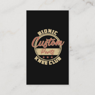 Funny Bionic Knee Replacement Surgery Recovery Business Card