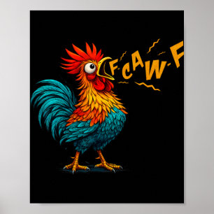 Funny Bird Fcawf Chicken F Caw F Rooster Whisperer Poster