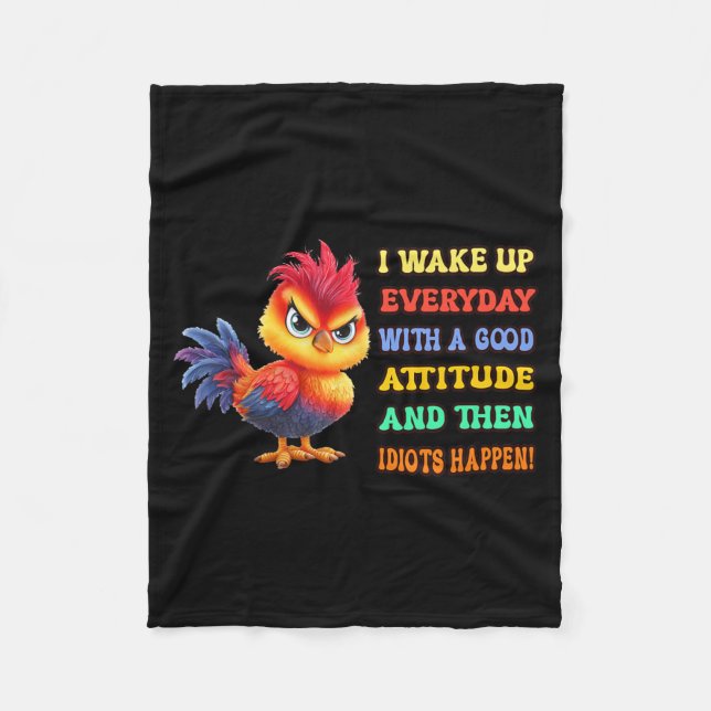 Funny Bird Grumpy Rooster Sarcastic Quote Chicken Fleece Blanket (Front)