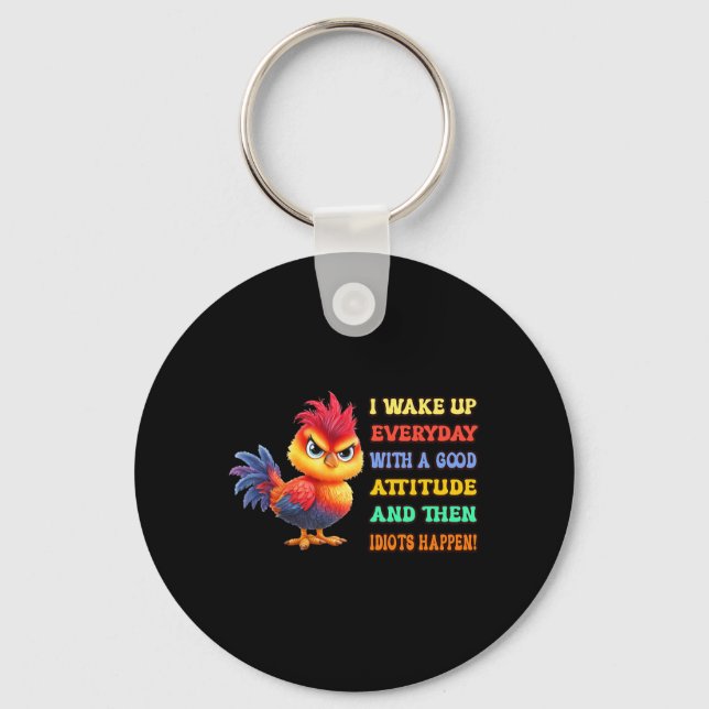 Funny Bird Grumpy Rooster Sarcastic Quote Chicken Key Ring (Front)