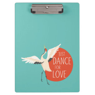 Funny Bird Message - Just Dance For Love 1 Clipboard