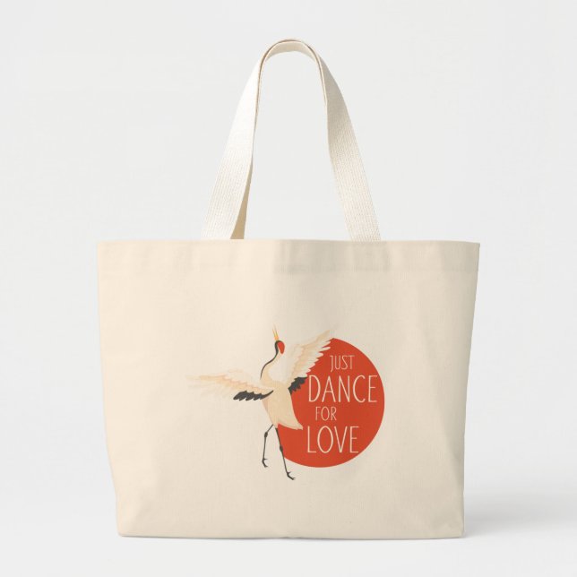 Funny Bird Message - Just Dance For Love 1 Large Tote Bag (Front)