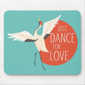 Funny Bird Message - Just Dance For Love 1 Mouse Pad