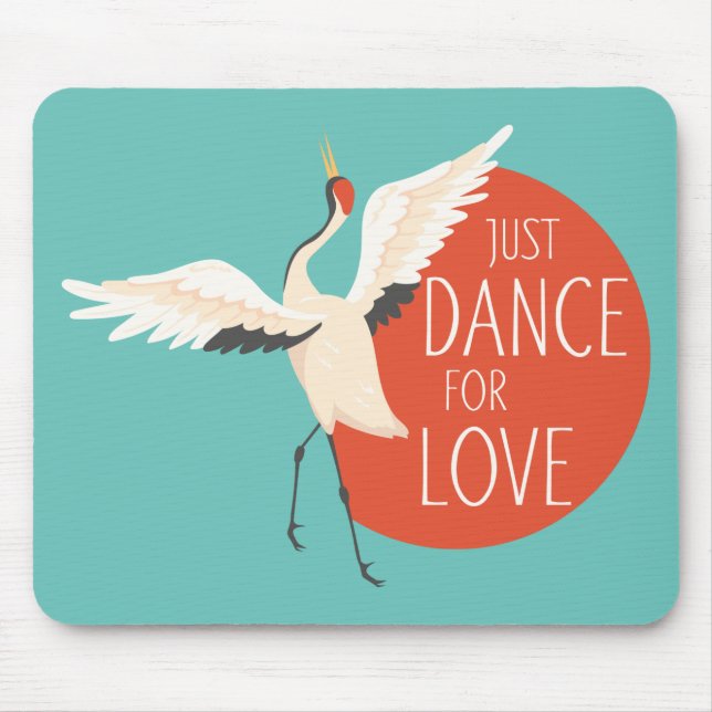 Funny Bird Message - Just Dance For Love 1 Mouse Pad (Front)