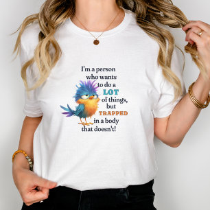  Funny Bird Sarcastic Quote Lazy Procrastinator  T-Shirt