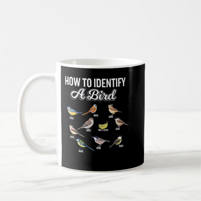 Funny Bird Watcher How To Identify a Bird Unique B Coffee Mug (Left)