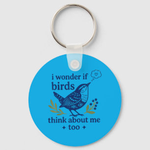 Funny Bird Watching Wonder If Birds Think About Key Ring