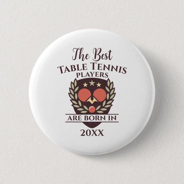 Funny Birth Year Birthday Name Table Tennis  6 Cm Round Badge (Front)