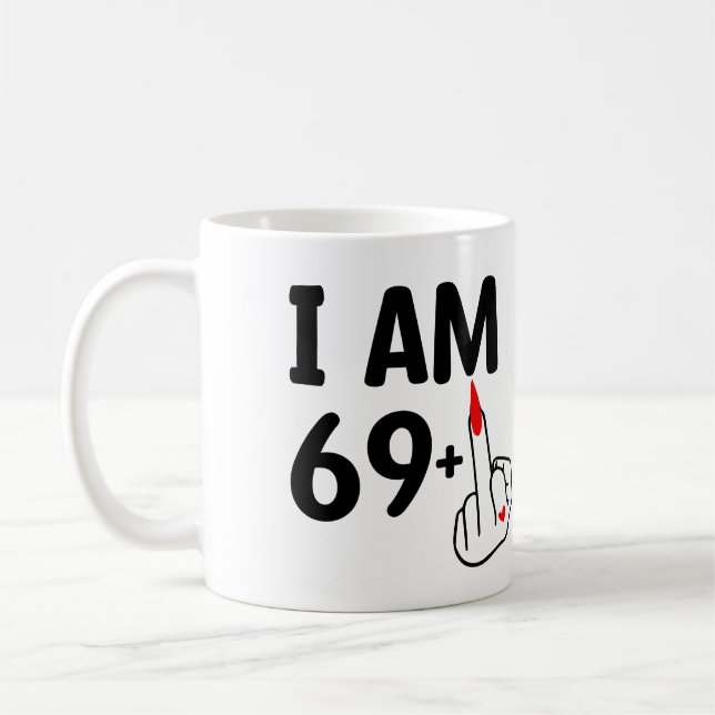 Funny Birthday 70 Years old I'm 69  Coffee Mug (Left)