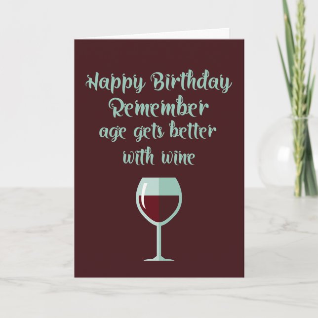 Funny Birthday Age Gets Better With Wine Card (Front)