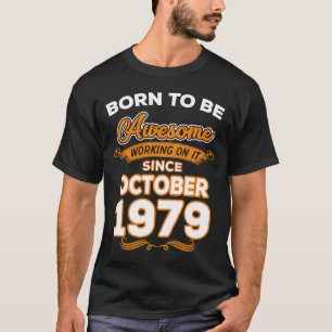 Funny Birthday Born To Be Awesome Since October 1 T-Shirt