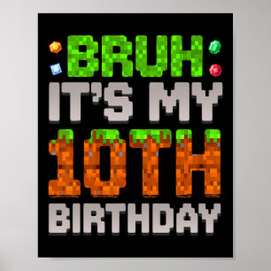 Funny Birthday Boy Bruh It's My 10th Birthday Game Poster