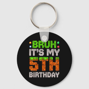 Funny Birthday Boy Bruh It's My 5th Birthday Gamer Key Ring