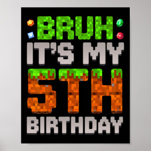 Funny Birthday Boy Bruh It's My 5th Birthday Gamer Poster